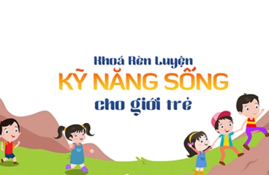 Tại sao cần phải dạy kỹ năng sống cho trẻ?